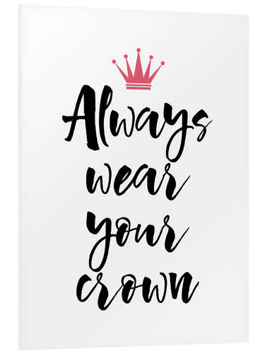 PVC print Wear Your Crown