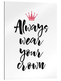 Quadro em plexi-alumínio Wear Your Crown