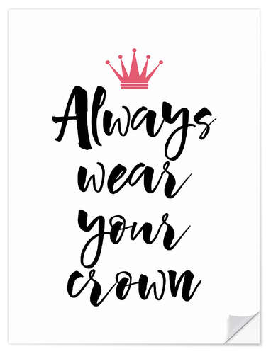 Autocolante decorativo Wear Your Crown