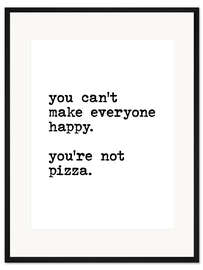 Gerahmter Kunstdruck You can’t make everyone happy