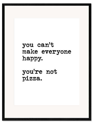 Innrammet kunsttrykk You can’t make everyone happy