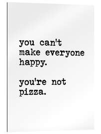 Quadro em plexi-alumínio You can’t make everyone happy