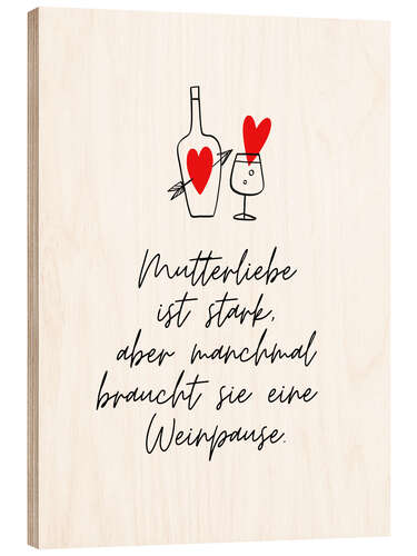 Holzbild Mutter - Weinpause