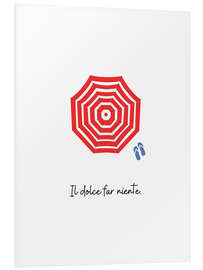 Hartschaumbild Il dolce far niente