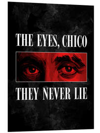 PVC print The Eyes, Chico, They Never Lie - Scarface