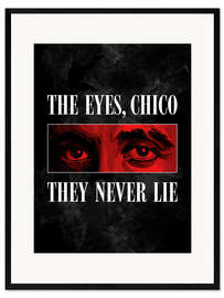 Framed art print The Eyes, Chico, They Never Lie - Scarface - Nikita Abakumov
