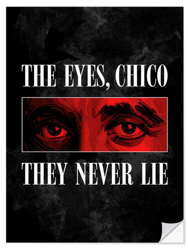 Muursticker The Eyes, Chico, They Never Lie - Scarface