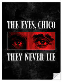Muursticker The Eyes, Chico, They Never Lie - Scarface