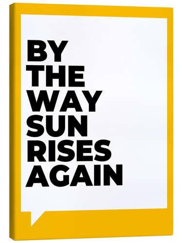 Canvas print Sun rises again