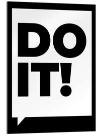 Tableau en verre acrylique Do it! - dolceQ