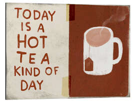 Magnettafel Heute ist ein Tag für heißen Tee