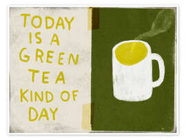 Wandbild Today is a green tea kind of day - Marco Marella