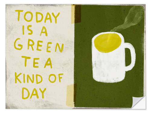Wandsticker Today is a green tea kind of day