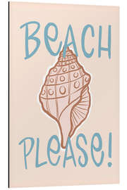 Aluminium print Beach Please!