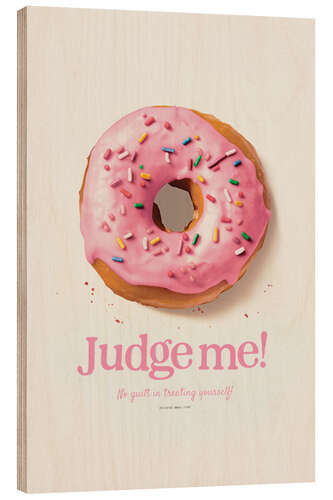 Wood print Donut Judge Me