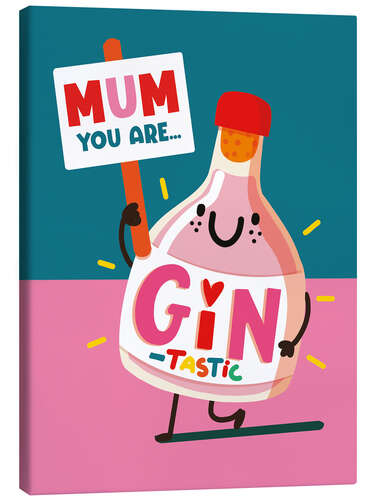 Obraz na płótnie Mum your are ... GIN-tastic