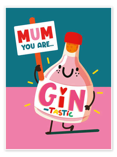 Poster Mum your are ... GIN-tastic