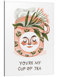 Aluminiumsbilde You're my cup of tea