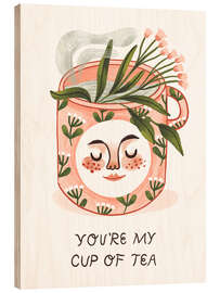 Cuadro de madera You're my cup of tea