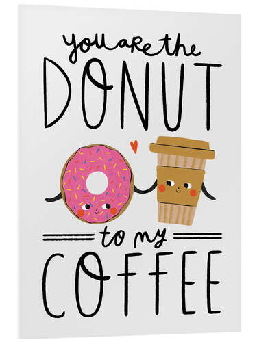 Cuadro de PVC You are the Donut to my Coffee