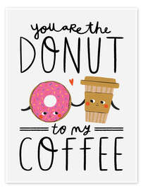 Wall print You are the Donut to my Coffee - Amy Hodkin