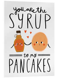 Cuadro de metacrilato You are the Syrup to my Pancakes
