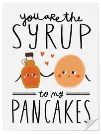 Wall sticker You are the Syrup to my Pancakes - Amy Hodkin