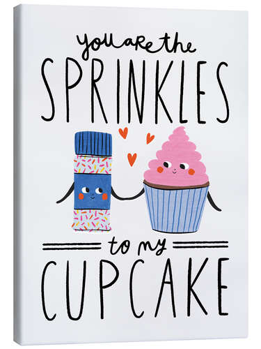 Quadro em tela You are the Sprinkles to my Cupcake