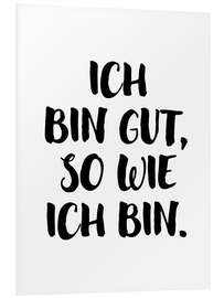 Stampa su PVC Ich bin gut, so wie ich bin