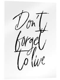 Cuadro de metacrilato Don't forget to live - Martina illustration