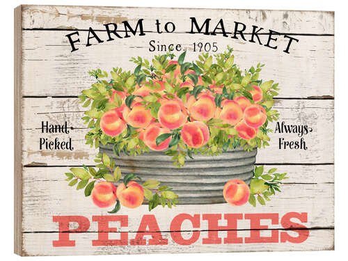 Obraz na drewnie Farm to Market Peaches