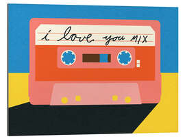 Tableau en aluminium I Love You Mixtape - Rosi Feist