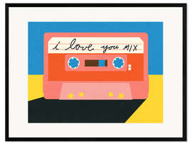 Gerahmter Kunstdruck I Love You Mixtape