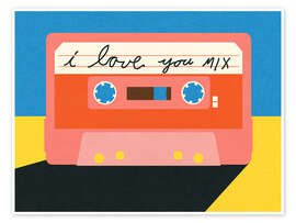 Wall print I Love You Mixtape - Rosi Feist