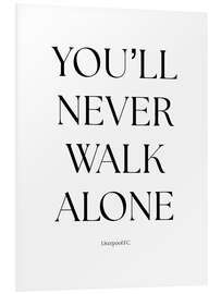 PVC-taulu You'll Never Walk Alone