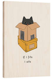 Obraz na drewnie If I Fits I Sits - Orara Studio