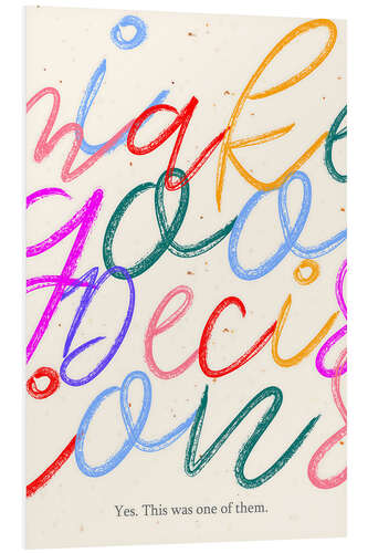 Stampa su PVC I Make Good Decisions