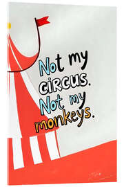 Akryylilasitaulu Not My Circus, Not My Monkeys - 83 Oranges