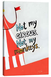 Canvastavla Not My Circus, Not My Monkeys - 83 Oranges