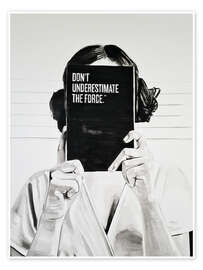 Wall print Don&#039;t Underestimate the Force - Gilles LeBlu