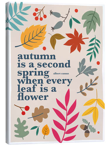 Stampa su tela Autum is a second spring - Albert Camus Quote