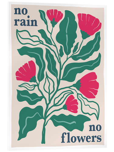 Acrylglas print No rain, no flowers