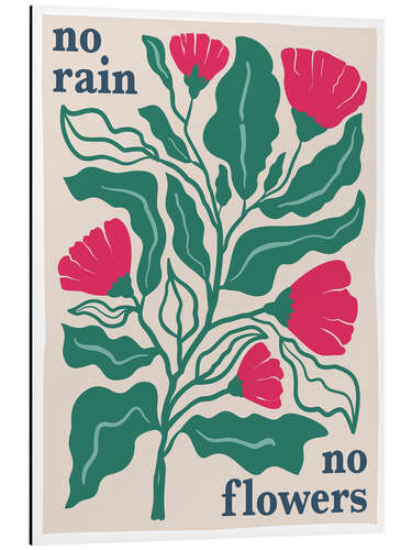 Obraz na aluminium No rain, no flowers