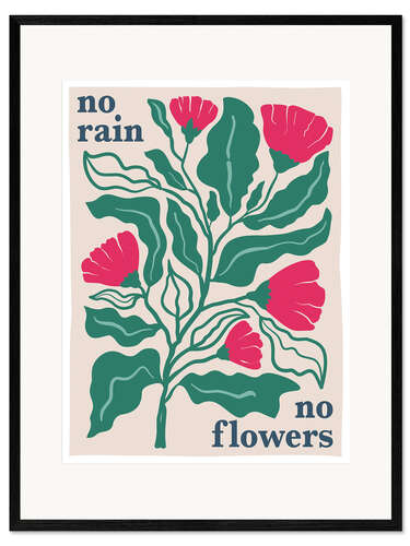 Impresión de arte enmarcada No rain, no flowers