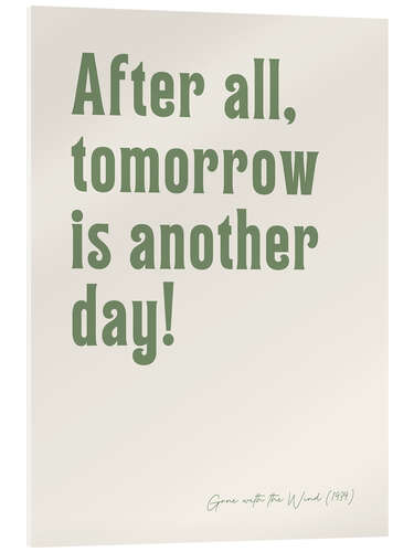 Cuadro de metacrilato After all, tomorrow is another day!
