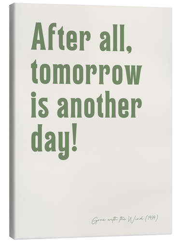 Quadro em tela After all, tomorrow is another day!