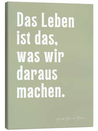 Lienzo Das Leben ist das, was wir daraus machen - H. D. Thoreau