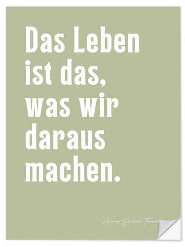 Selvklebende plakat Das Leben ist das, was wir daraus machen - H. D. Thoreau
