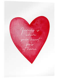 Tableau en verre acrylique Family is where your heart is at home - Ohkimiko