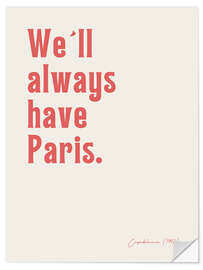 Vinilo para la pared We'll always have Paris - Casablanca